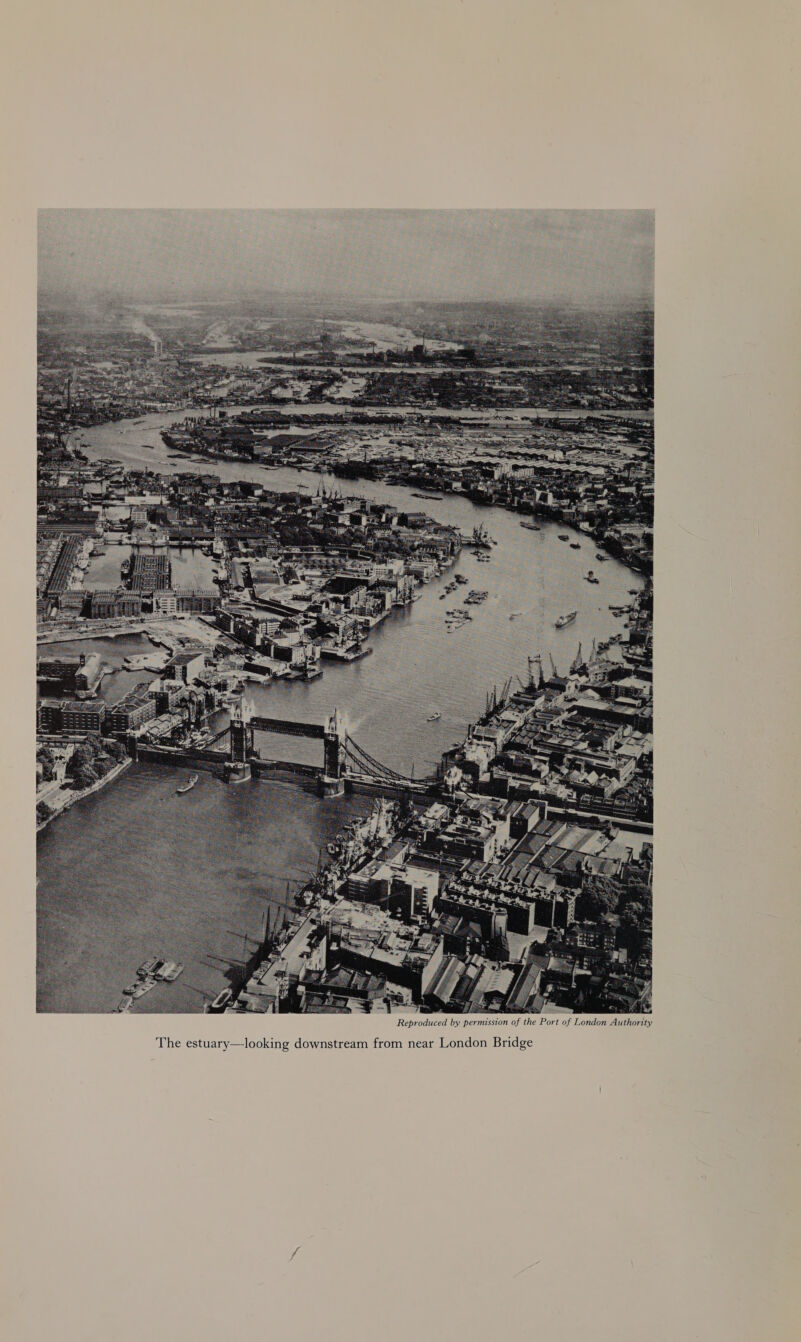   : &amp; Reproduced by permission of the Port of London Authority The estuary—looking downstream from near London Bridge