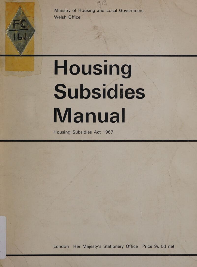 =) ? Ministry of Housing and Local Government Welsh Office   ~Housing Subsidies Manual Housing Subsidies Act 1967  