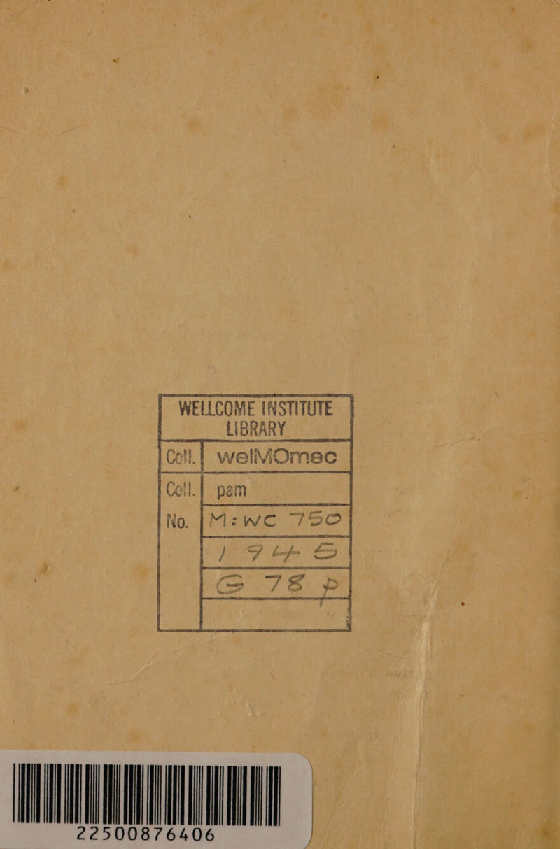    | WELLCOME INSTITUTE. | LIBRARY | IMOMEC |         ome lo. IMrewe “7 &amp;   WOKEN  dew 