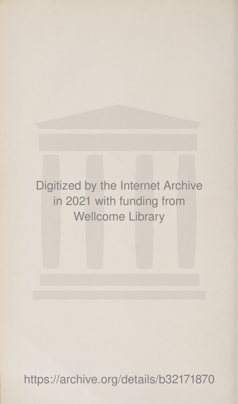 Digitized by the Internet Archive In 2021 with funding trom Wellcome Library https://archive.org/details/o321/71870
