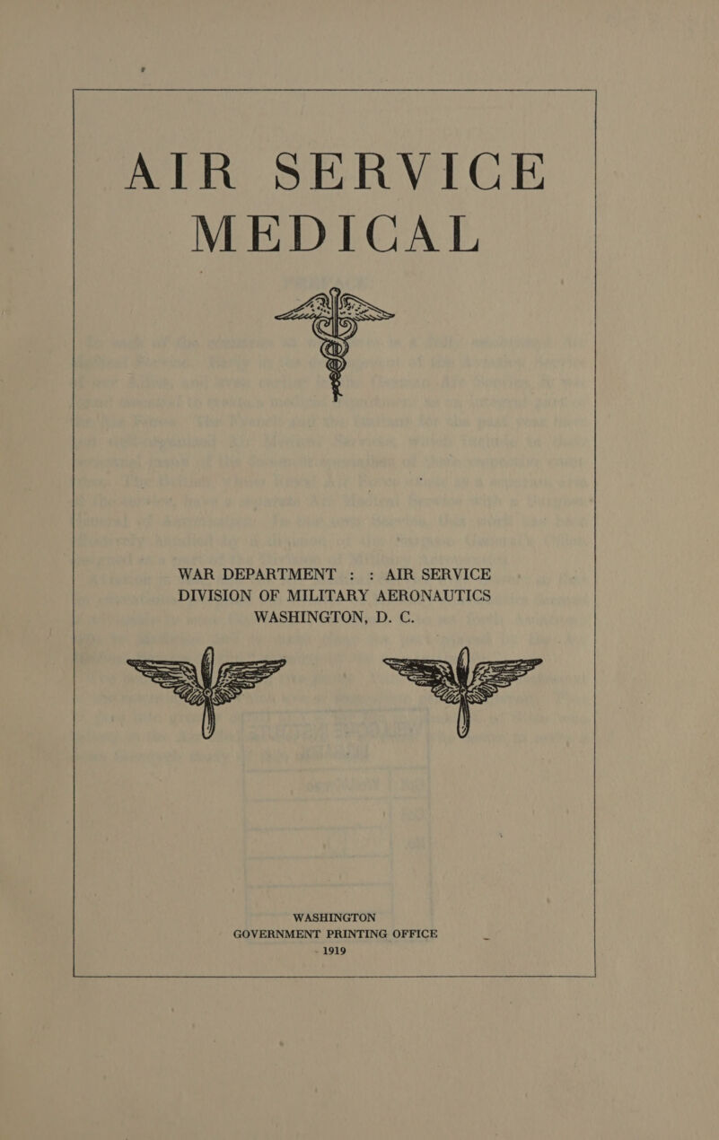 WAR DEPARTMENT : : AIR SERVICE DIVISION OF MILITARY AERONAUTICS WASHINGTON, D. C. WASHINGTON GOVERNMENT PRINTING OFFICE 1919 