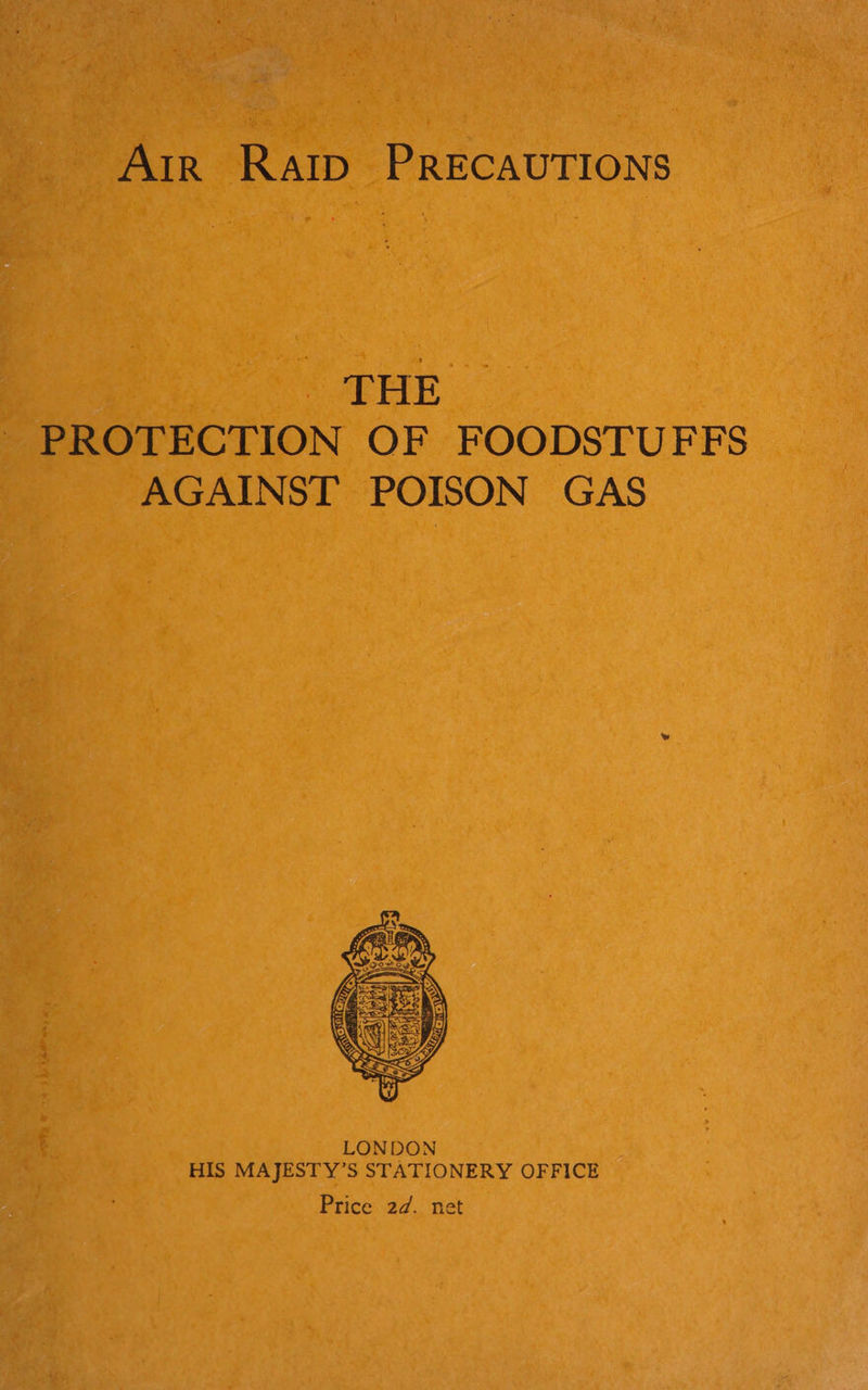 Air Ratp PRECAUTIONS {Pan AGAINST POISON GAS  LONDON HIS MAJESTY’S STATIONERY OFFICE Price 2d. net