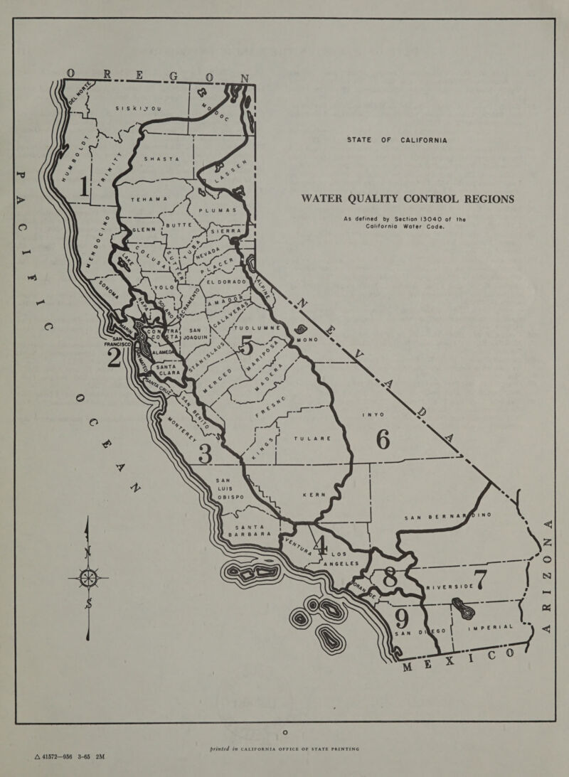 STATE OF CALIFORNIA WATER QUALITY CONTROL REGIONS As defined by Section 13040 of the California Woter Code. D is oy Yn oe a SANTA BARBARA ———— — a ~ BONN ie ted ¢  oO printed in CALIFORNIA OFFICE OF STATE PRINTING A 41572—956 3-65 2M