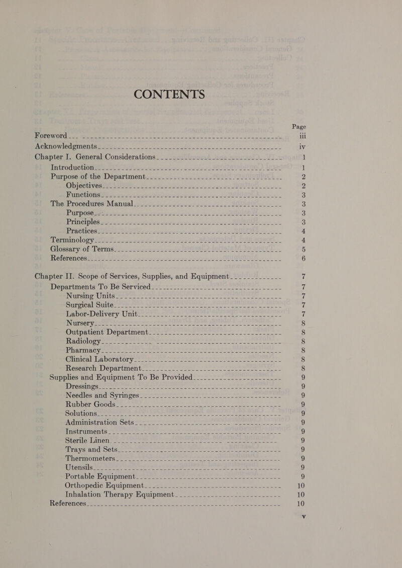 CONTENTS EP Ce nr 5 RS ae a I il Br nM KNOY ma a tes 8 eg ee et ee iv Chapter I. General Considerations__________-____222- 22-2 _____- Priteodustiqn mae: OE seer re zt SE An.) deter Purposesithe- Department... se ee 2 SS Tet), RSE tr CTN es BAR cee it vere ee es os SUING EMC Oe etn ear there errr ps oo eh ROUIBND Prem OOSYISIME sewed errs ee cen ee WAOQINIA DAR ByR0G. _ OiGssnryw Or Dering dk &lt;2 oe s2cres eee st &gt; DONNS) LOlisiaW, lo wogv dL -_ ape lerencediy OEl LSUL08 x + ser ew no tse certs: ss rs je) nm (a&gt;) \ I \ \ | \ \ \ \ } ! ' } } | ] } \ \ ] ] ' ' ' \ ' ' \ \ \ ' ' \ ] ' I } \ \ \ ' \ ] } | \ \ ] OnorPRWWWNWN NH Chapter II. Scope of Services, Supplies, and Equipment____________- Peeeeiictiiaes ONise Ser VICOO te eo Si ee ee ener cite ihc eee ee ee en ee ee oe eee ene ee eee ee ee ee every Ciiiteen se eee ee ee ree eee inet OS ee Se le ot ee ee Meee vere Danarinent- et... se LU VEE Lia te plone kale cunsia Jee ace ate kal a mg ee ne yg) DUTIES geting Soper ts i, elit te arate ep aaepaentonetts: acu Speco inde eaate ey Ao eee ee ee eRe ne eee Lye Sea 00 ye 20 FS gece elle te ct crt a Race 5 se ingen a CU LSdg PLL SLA CTS US) Robes Speen eclee antaelarh Saalpteaden gia! poe pre tyne): ipa deen ybeetan sane op ra) ae) =) ere i) DM 9 el) ot &amp; a = —e ro B i) 58 ch | fo) ee) © rg La} . 3} a eu © ir | i} 1 iT i} i} 1 | 1 ! | 1 | ! | | i} 1 i} 1 | | OODNDDODODNDDOODOWMDONDNNHNNMHDNOONTNYT YY PSs Bees bits Da EE AV UTE Ty lai alee ihe petra, Die ees A Siri oped euudUIDINeN bas Oe e ce ee ee ee 10 puliuagion), Nera eld wuipmenb.. oa... eee 10 ere Oe meme ee ee nee le et eee he ee a oon ig ae 10