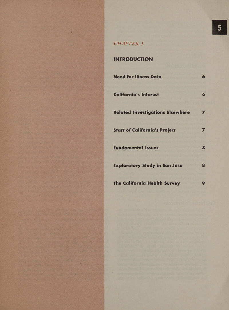 Need for Iliness Data California’s Interest Related Investigations Elsewhere Start of California’s Project Fundamental Issues Exploratory Study in San Jose The California Health Survey 