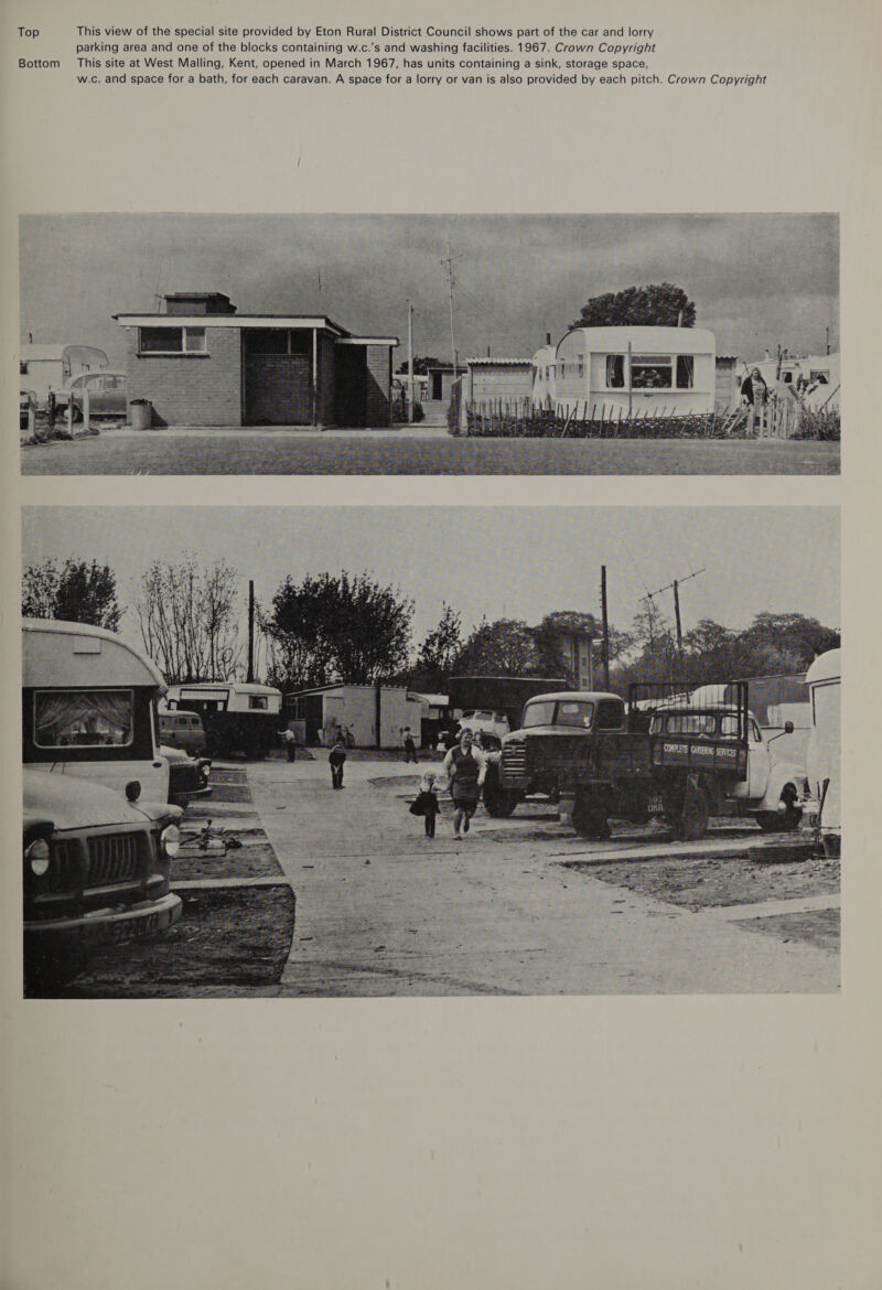 Bottom parking area and one of the blocks containing w.c.’s and washing facilities. 1967. Crown Copyright This site at West Malling, Kent, opened in March 1967, has units containing a sink, storage space, w.c. and space for a bath, for each caravan. A space for a lorry or van is also provided by each pitch. 