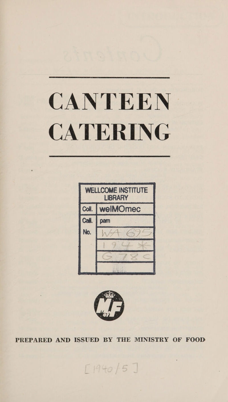  CANTEEN CATERING  WELLCOME INSTITUTE ’ a eres 