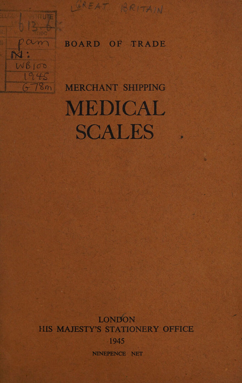  ) Cais MERCHANT SHIPPING = MEDICAL SCALES ‘ ae — HIS. ‘MAJESTY’ ) STATIONERY OFFICE | 1945 -NINEPENCE NET