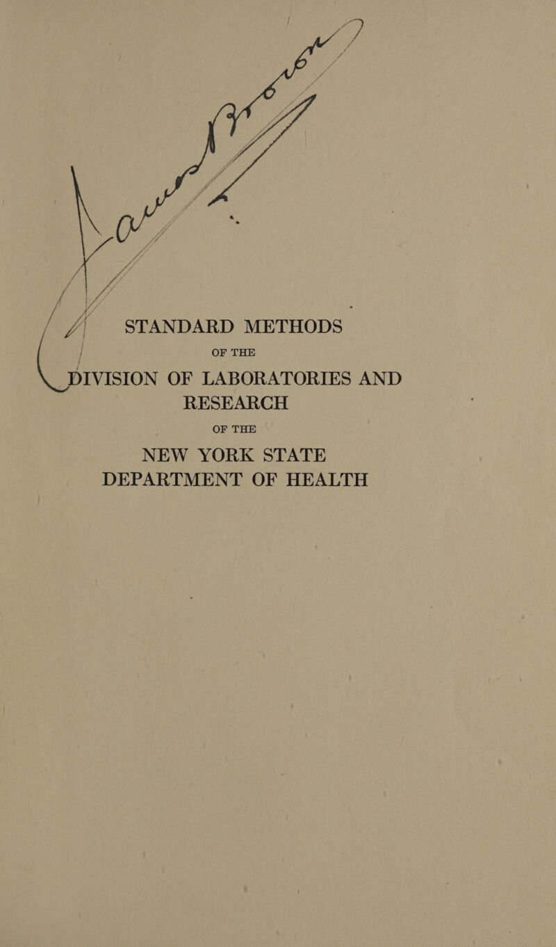   STANDARD METHODS | OF THE YIVISION OF LABORATORIES AND RESEARCH OF THE NEW YORK STATE DEPARTMENT OF HEALTH