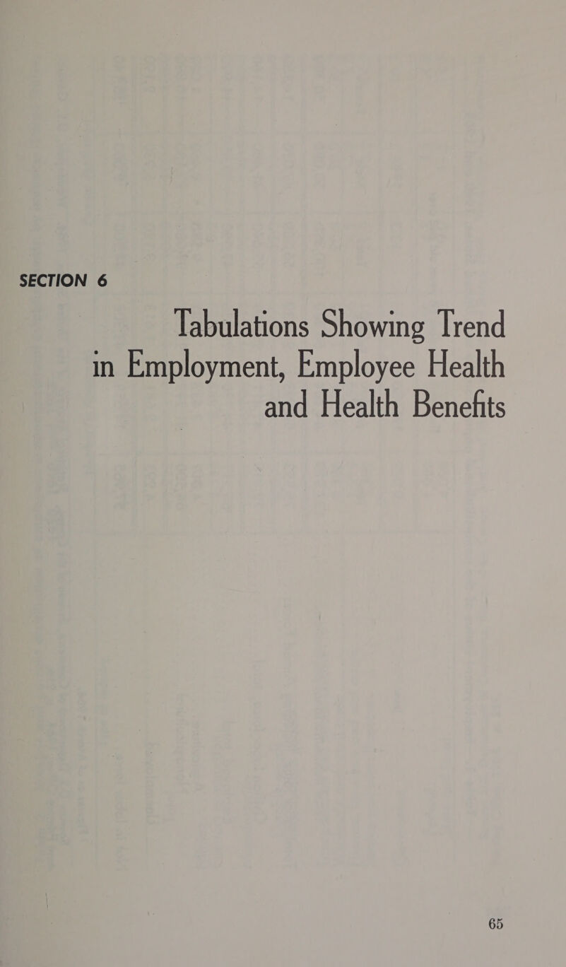 Tabulations Showing Trend in Employment, Employee Health and Health Benefits