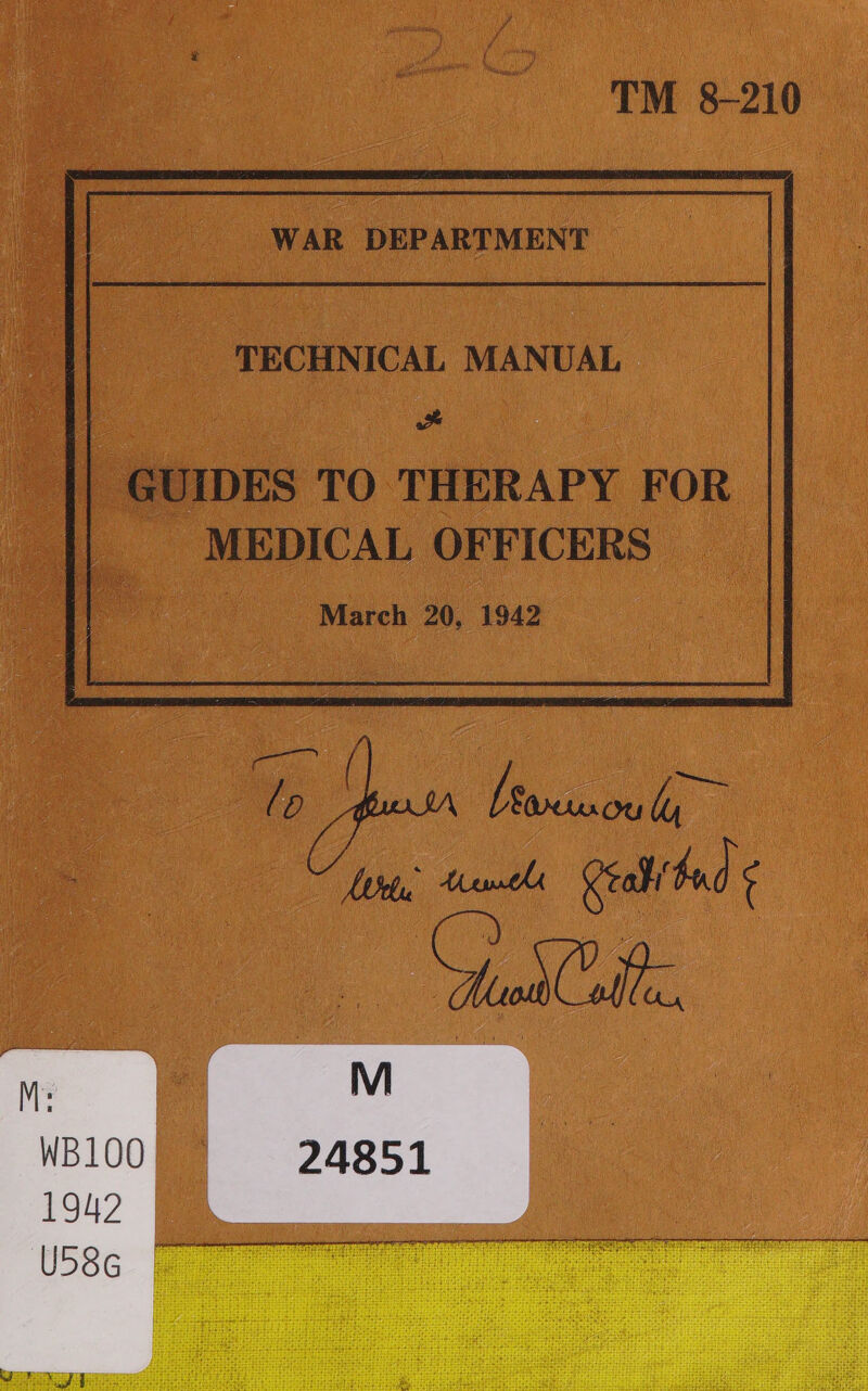 TECHNICAL MANUAL GUIDES TO THERAPY FOR MEDICAL OFFICERS March 20, 1942 