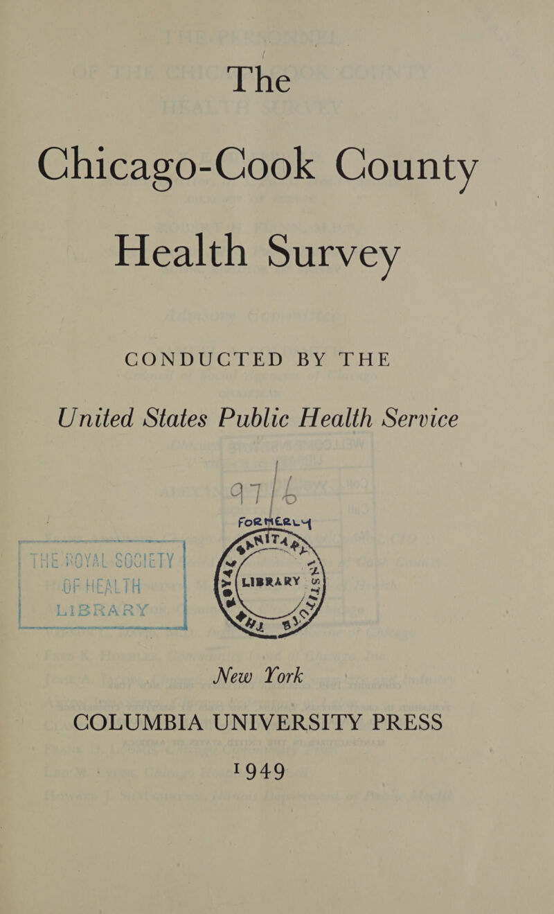 The Chicago-Cook County Health Survey COND Ca DB yee FE United States Public Health Service  COLUMBIA UNIVERSITY PRESS HO) cae