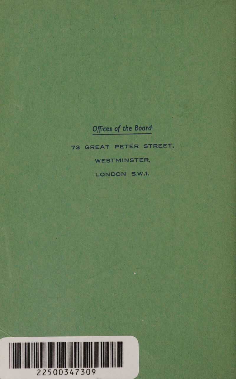 Offices of the Board 73 GREAT PETER STREET, WESTMINSTER, LONDON S.W.1. 