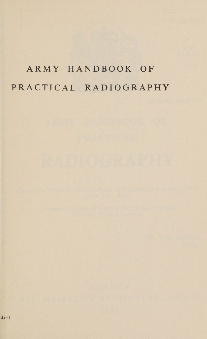 ARMY HANDBOOK OF PRACTICAL RADIOGRAPHY