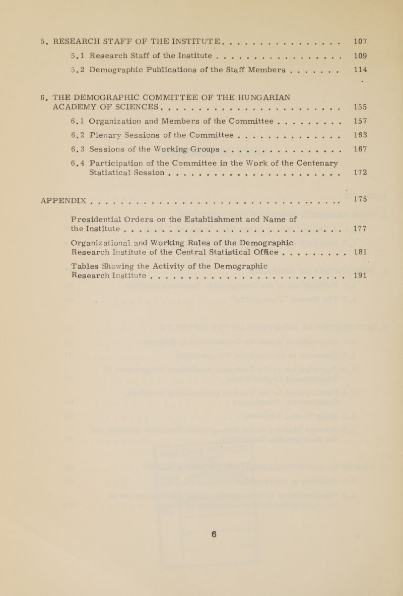 APPENDIX the Institute... 107 109 114 155 157° 163 167 172 1°75 177 181 191