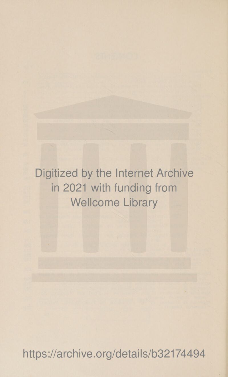 Digitized by the Internet Archive in 2021 with funding from Wellcome Library f