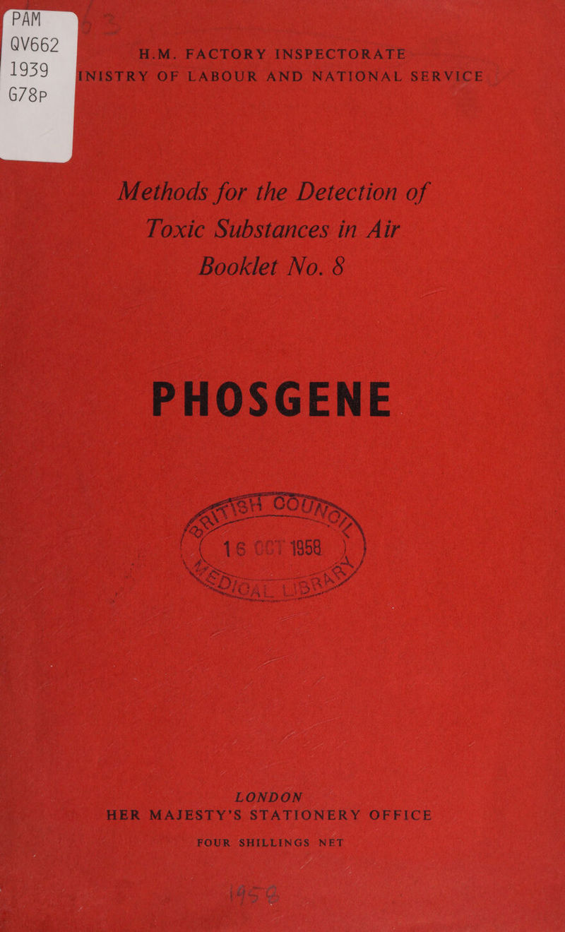 INISTRY OF LABOUR AND NATIONAL SERVICE  Methods for the Detection of Toxic Substances in Air Booklet No. &amp; PHOSGENE  FOUR SHILLINGS NET j Fi, Wine ‘oho { és ae haut ¥ | &lt;