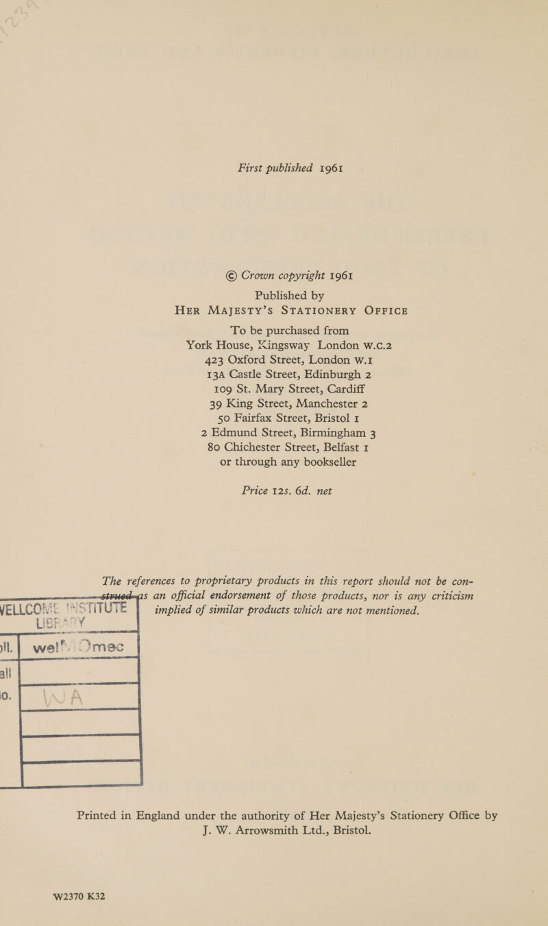 First published 1961 © Crown copyright 1961 Published by HER MAJESTY’S STATIONERY OFFICE To be purchased from York House, Kingsway London w.c.2 423 Oxford Street, London w.1 13A Castle Street, Edinburgh 2 109 St. Mary Street, Cardiff 39 King Street, Manchester 2 50 Fairfax Street, Bristol 1 2 Edmund Street, Birmingham 3 80 Chichester Street, Belfast 1 or through any bookseller Price 12s. 6d. net The references to proprietary products in this report should not be con- s an official endorsement of those products, nor 1s any criticism STITUTE implied of similar products which are not mentioned. ;   ee ee : Printed in England under the authority of Her Majesty’s Stationery Office by J. W. Arrowsmith Ltd., Bristol. ‘W2370 K32