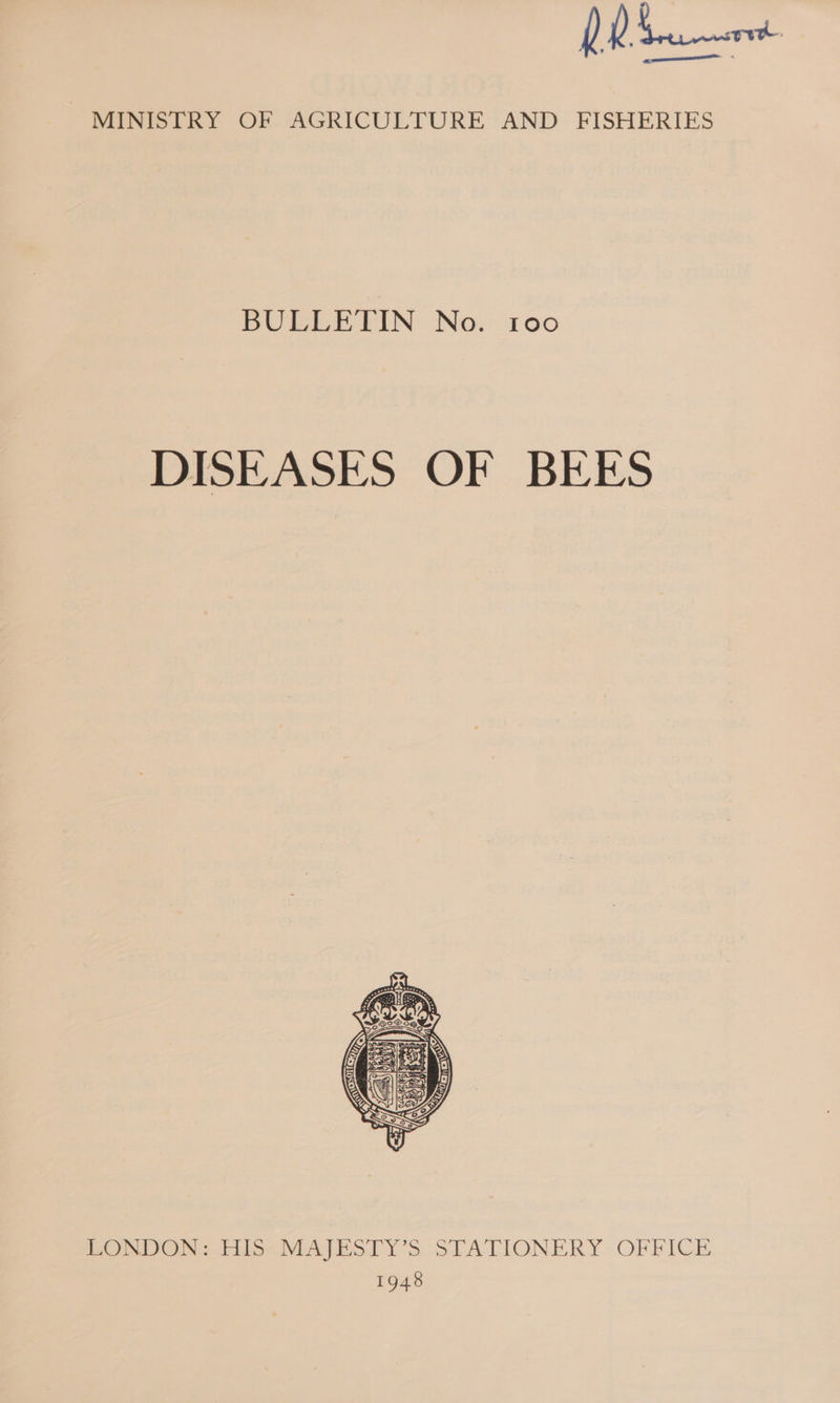 QR drsnert _ MINISTRY OF AGRICULTURE AND FISHERIES BULLETIN No. 100 DISEASES OF BEES  PONDOM Hise NMAESIT Y's SLATIONERY.OFEICE 1948