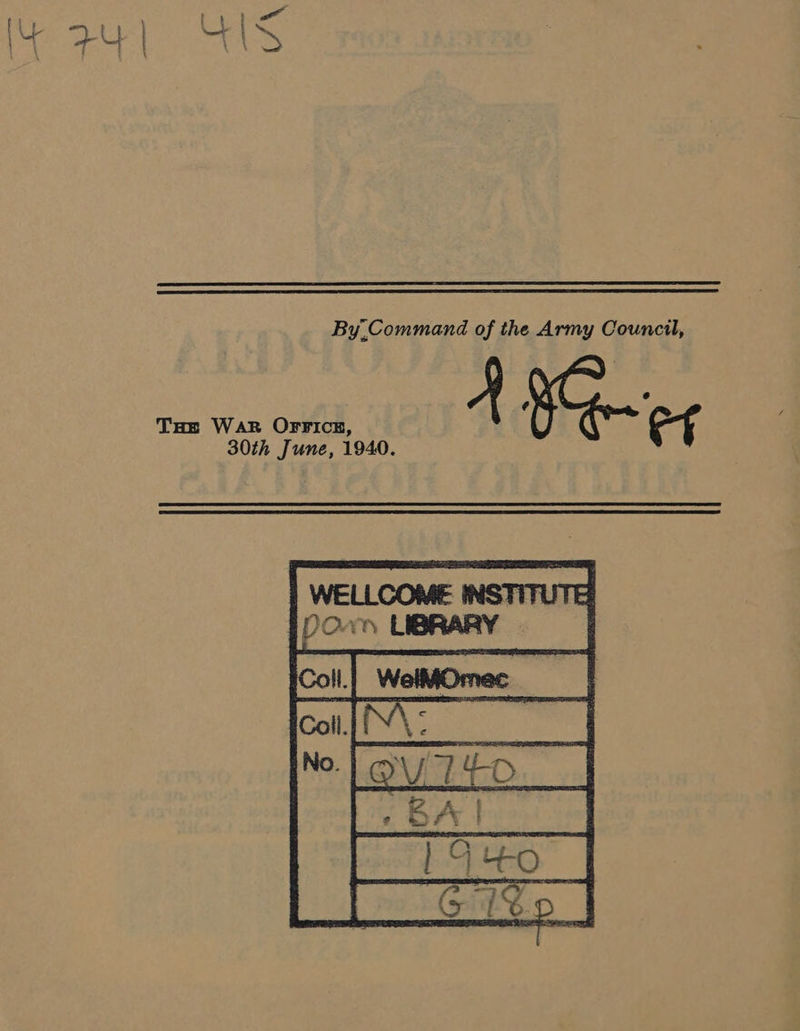   By.Command of the Army Council, AMG: Toe Wark OFFIce, eft 30th June, 1940. 