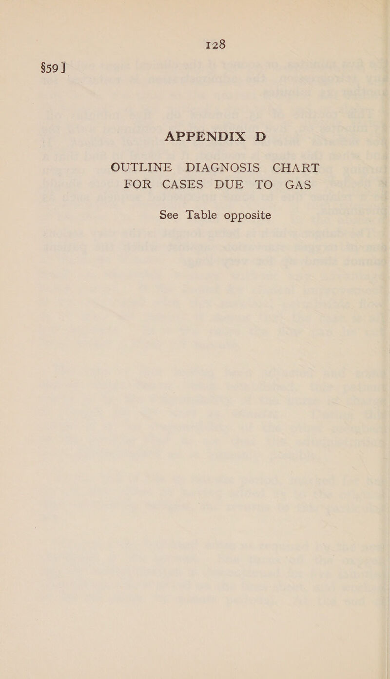 §59 ] APPENDIX D OUTLINE DIAGNOSIS CHART FOR ‘CASES: DUE “TO GAS See Table opposite