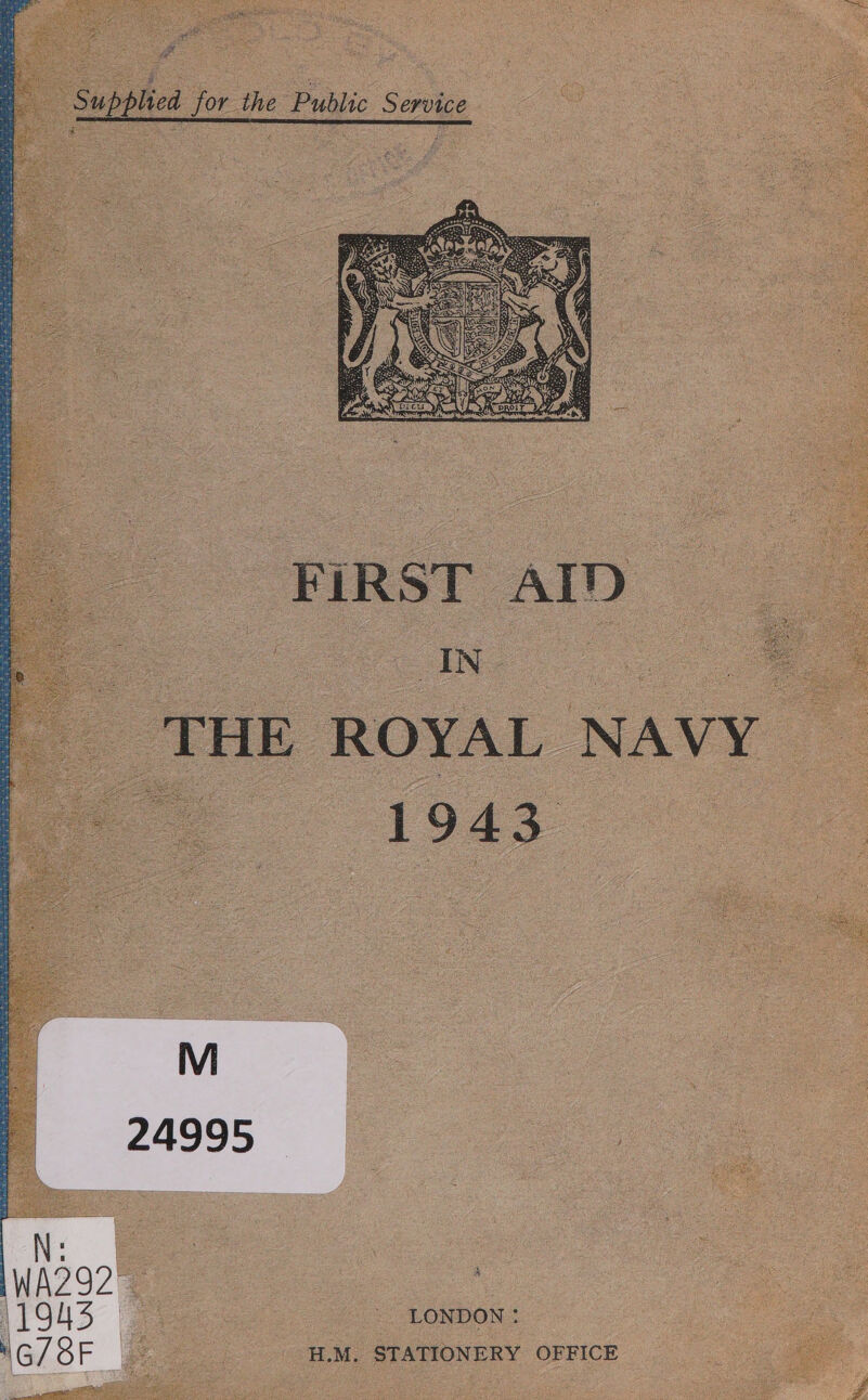  FIRST AID IN. THE ROYAL NAVY a 9 4 3  ee LONDON : H.M. STATIONERY OFFICE