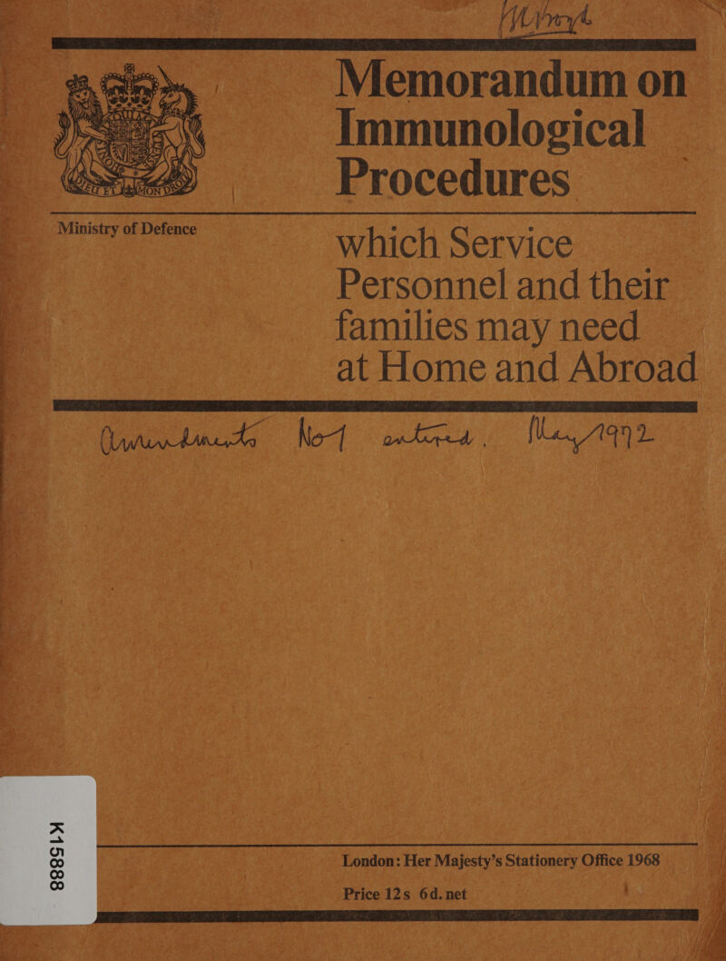    Memorandum on Immunological — Procedures which Service Personnel and their families may need at Home and Abroad Ped Nod eta Meg  London: Her Majesty’s Stationery Office 1968   Price 12s 6d. net ;