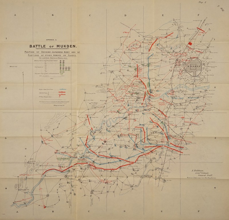 D E Seti e &amp; \ y ) K Ny ene es Yun-kuan-/sul oy Ds pic fo y y, i / 5 / ee / 2 kJ chang chia-(sz / 3 S            Al Kang-chiapu-/sz Pa-Asiao-+sul, 8 Chang wangthia = ¢ 0 March APPENDIX. A.      BATTLE or MUKDEN. | PosITION OF SECOND JAPANESE ARMY AND OF - PORTIONS OF OTHER ARMIES ON FLANKS. nin-tun     TO ILLUSTRATE POSITION OF MEDICAL UNITS La-muho  PLLALL OO ley, Dressing Stations of 4” bivision Bearer Battalion Bz Gx             aS SS Ts ptt Walene N \ : ge Ones F : @: @x ee ¥ - : = as BON 5 CN wane merci “| ; a ae oP Tea EAS rn My) Ho-bah-mu . Z Peet (2 SEIT chi W73e-min-tun i aie: i z @ @ if 7 aera é : Field Hospitals of 4/0 Be BB a \ “Smart Aras Ammunition iG a Factory Diet Ee a. Bez Pe he : Pay, a ao, N é i jam Gaz fs Areas where large numbers of Casualijes occured $  fou-tal SS                    MILES t Yq te fe 0 7 2 MILES : SCALE : to NH? March i ang shinchun. Hua-ni1g &gt; ——_ Ss Wal-chang-pu-tsz 2 kussian troops &amp; positions ....... mamgbooesy Bee, \ Marni é a 19.1 -1/1-SU SEA te | . Bae, honid * Uapeness oe . foeeieren ‘ 7 Ses 8) B T 2 3 ay 8 Ho-chia-tun So-chia-pu-tsz ge x || Hun-ho-py ifn | .. ZEEE S ] To Fushun 2° Army Headquarlers ec a ee            Lea gs Frrmstren Ne gall gee dng? Gh tvctin —————— Z : | , 7 oy NS 23 Vs-yur-shaebe di =F &gt; ‘Chia-chik }f A Zt &lt; Liu-ton-shan Ma-pu-/sz(i Ss , Ne a Swe M3 - ‘ j / \ | The daily positionsare marked by lhe daleonthe extreme /elt / \ Tu-lal-/sz i oN oes ‘ (inn fs ; a \ ; aod | Vit Kod . j Chin,faiypu b 2) Yang-/sz-kang-(sz 2 LS (Gs i (2) Z             NN 's Ta Her \by igadé  RS =f 3 2 SZ Fang-chta-lay \/ 8 ‘SS mh é 4 [ ESS \ Ye eet a 7    be Hs 1n-ka0 -fo-Fsz      SUT | Wu chia-wa-Fsz    A. Haldane, Liew* Colonel, General Staff. Medical Delails by L' Col WG Macpherson,   -Wa-chia-lsz { Ws , gCA/eEn a aN boy’.   o o 3 ws 8 os aE NS $9 gy gQ “3 5 &lt;3 BQ § &gt; f = § i Sa7-c/ia /sz g  A B “Cc D 54646 or TT 7
