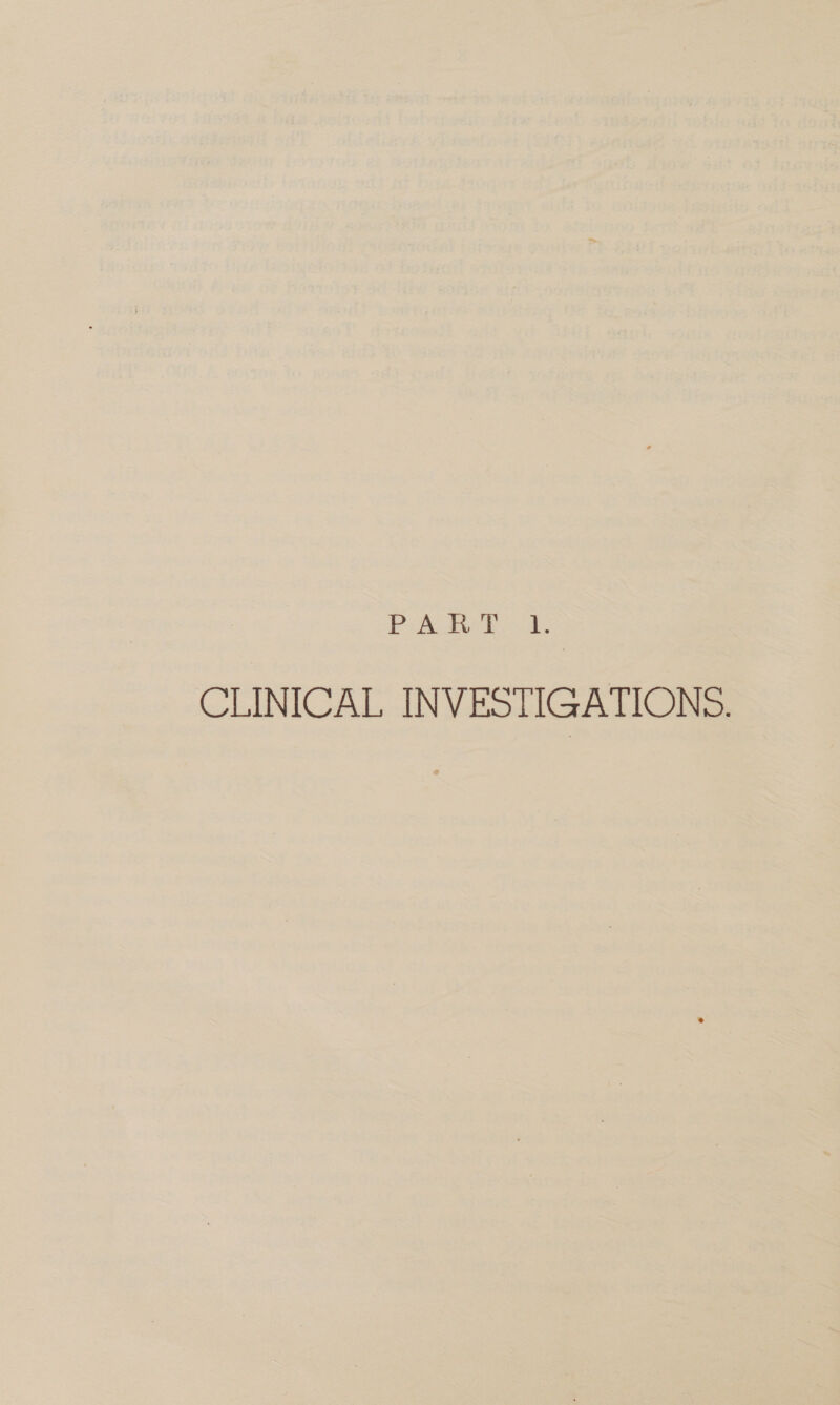 CLINICAL INVESTIGATIONS.