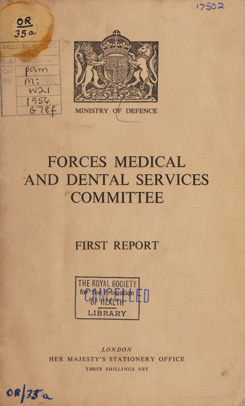 17502 &gt;  at Rey,  €£ &gt; MINISTRY OF DEFENCE _ FORCES MEDICAL AND DENTAL SERVICES “COMMITTEE FIRST REPORT THE ROYAL SOCIETY | CN LIBRARY     