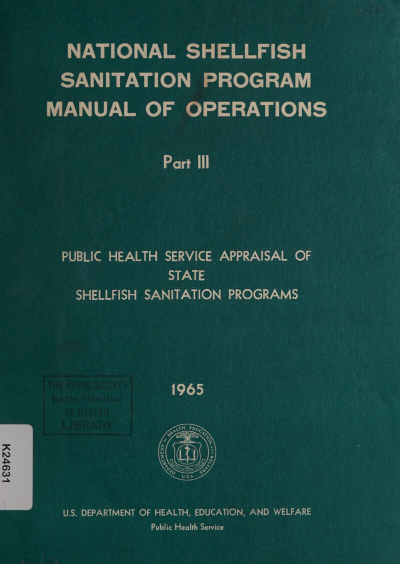 NATIONAL SHELLFISH SANITATION PROGRAM MANUAL OF OPERATIONS Part Ill PUBLIC HEALTH SERVICE APPRAISAL OF STAIE SHELLFISH SANITATION PROGRAMS  U.S. DEPARTMENT OF HEALTH, EDUCATION, AND WELFARE Public Health Service |