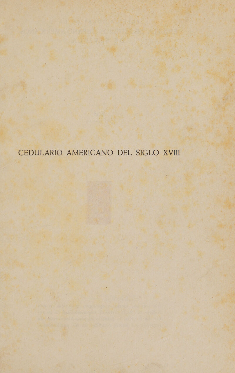 CEDULARIO AMERICANO DEL SIGLO XVIII