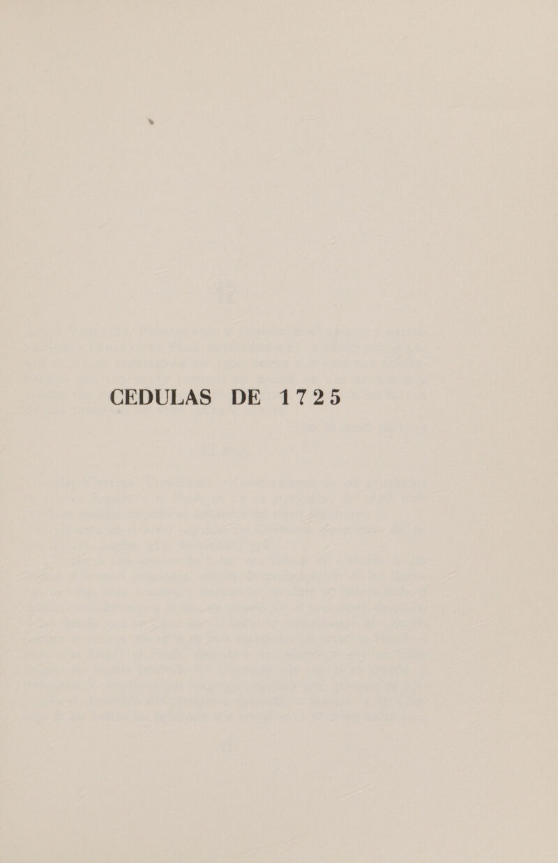 CEDULAS DE 1725