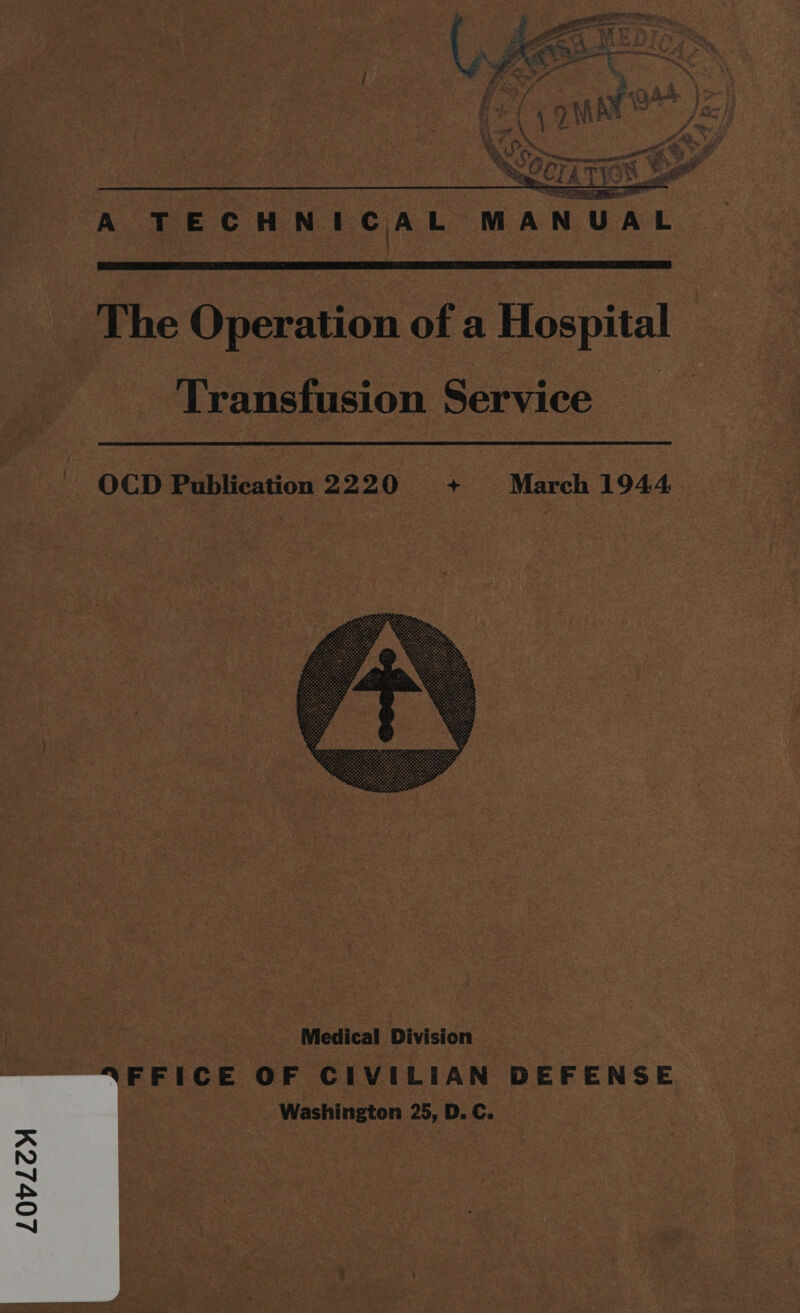   The Operation of a Hospital Transfusion Service OCD Publication 2220 + March 1944  Washington 25, D.C. 