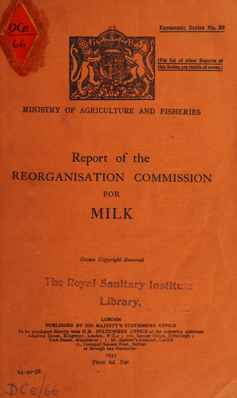 Tae noe    Economic Series No. 38 «| (For list of other Reports of @ this Series, see inside of cover.)  Crown Copyright Reserved erg ‘ LONDON 3 —— BY HIS MAJESTY’S STATIONERY OFFICE | : archased directly from H.M. STATIONERY OFFICE at the following addresses _ de aes Kingsway, London, W.C.2 ; 120, George Street, Edinburgh 2 ee ork Street, ‘Manchester; 1, St. ‘Andrew’s Crescent, Cardiff fig ae 457 Dacsssll Square West, Belfast ee : or through any Booksel Her ee ye FISD Price 6d, Net ©