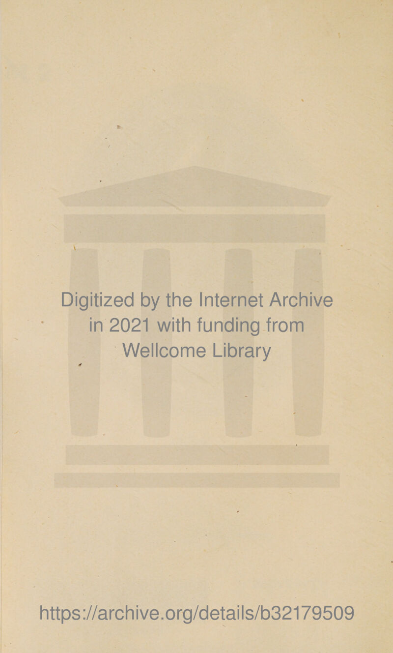 - Digitized by the Internet Archive In 2021 with funding from Wellcome Library https://archive.org/details/b32179509