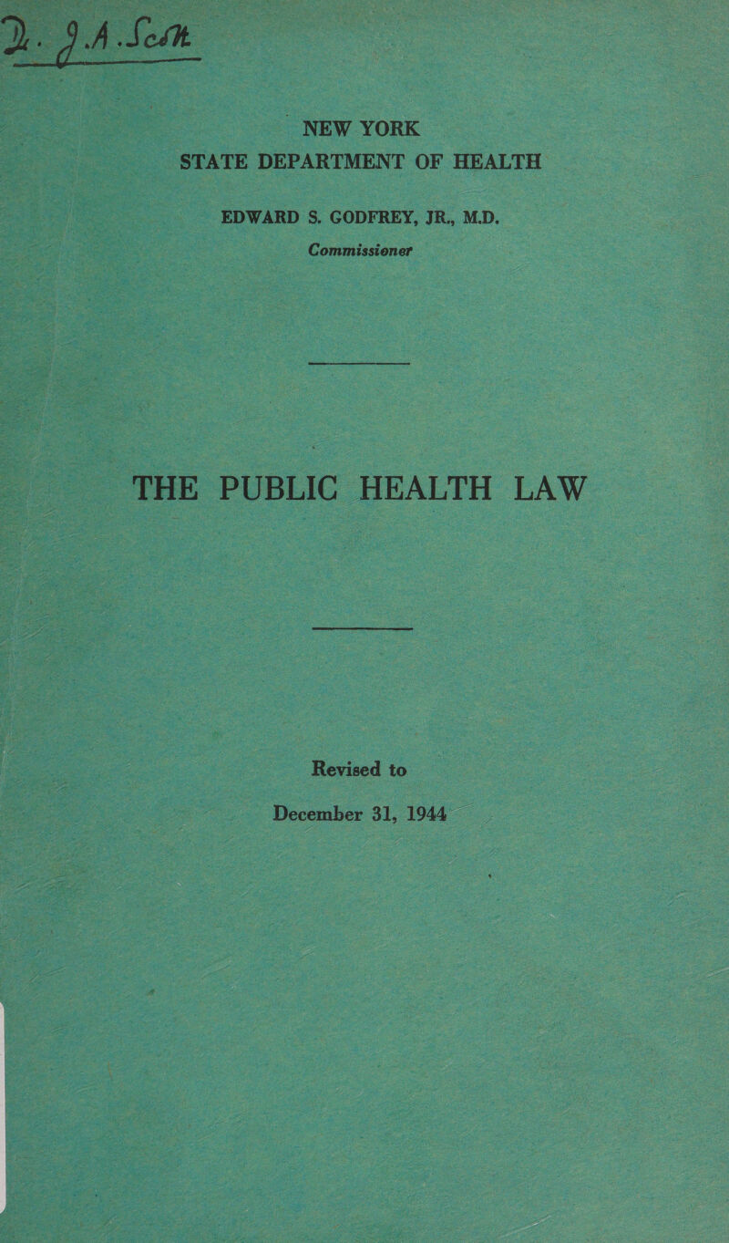  - NEW YORK STATE DEPARTMENT OF HEALTH EDWARD S. GODFREY, JR., M.D. Commissioner THE PUBLIC HEALTH LAW Revised to