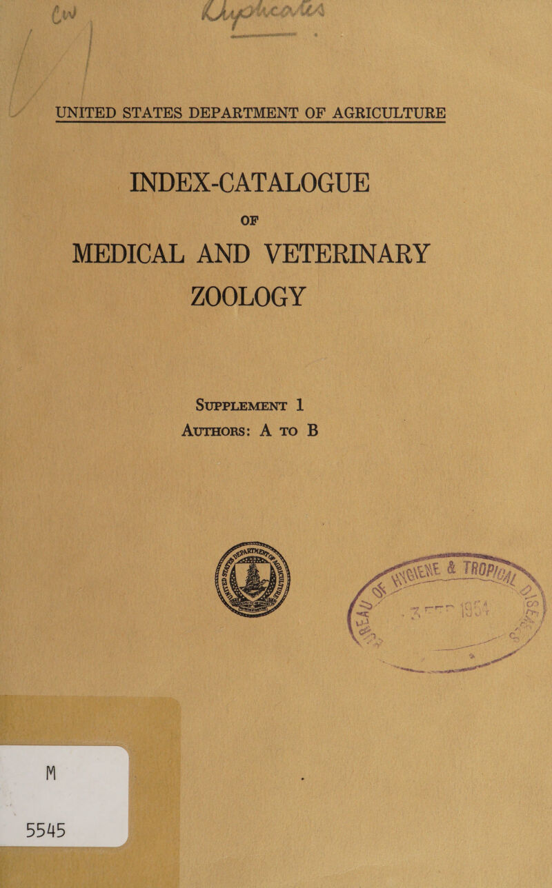 ~INDEX-CATALOGUE OF MEDICAL AND VETERINARY ZOOLOGY SUPPLEMENT l AvutHors: A To B a Mt, ge @ bs oe f “Fa e Dy, me = j i  