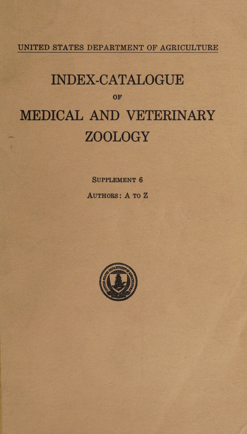 ee aS ee et Ce Es _INDEX-CATALOGUE MEDICAL AND VETERINARY ZOOLOGY SUPPLEMENT 6 AUTHORS: A To Z 