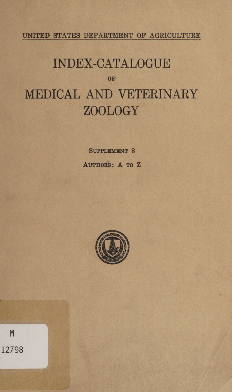 INDEX-CATALOGUE OF MEDICAL AND VETERINARY ZOOLOGY SUPPLEMENT 8 AutTHors: A To Z   