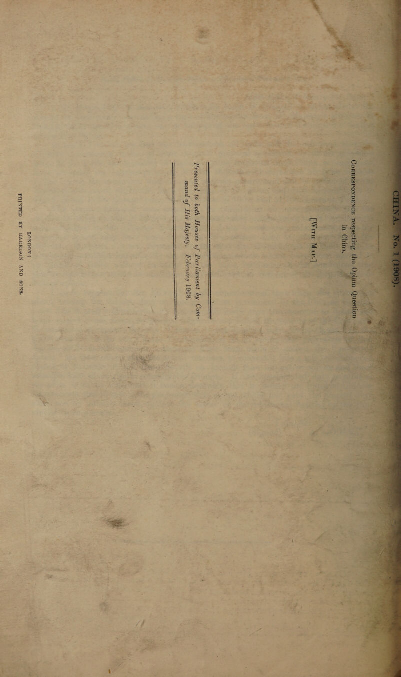  Presented to both Houses of Parliament by Com- mand of His Majesty, Irebruary 1908.   ‘: it : ‘ i . \ ) > 2 oF x j a ‘ é ‘ , : oe . P — -    i a: al F ’ i) : . ~~; ) wy, Ny \ a ; He vs si mn id o ‘ }- * ‘ cig ' ‘ 4 ; Ly 4 *~ a es : t A P or : LONDON? a? een Ps Mie oor et PRINTED BY UALRISON AND SONS, re, eh 42, “ ae ai 