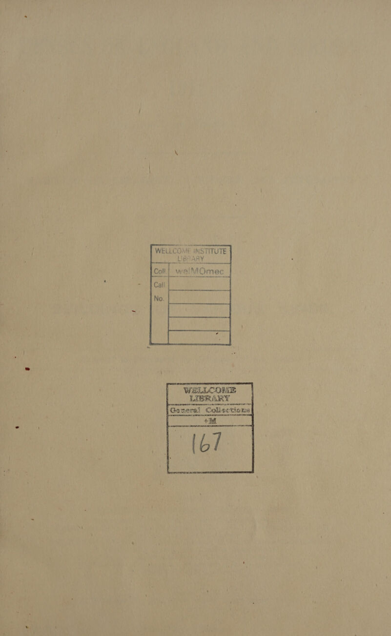   VE INSTITUTE IAP ARY      wel WiQmec WELLCOME LIBRARY [Gene     ral Collections +3    Mere ar bey eS 