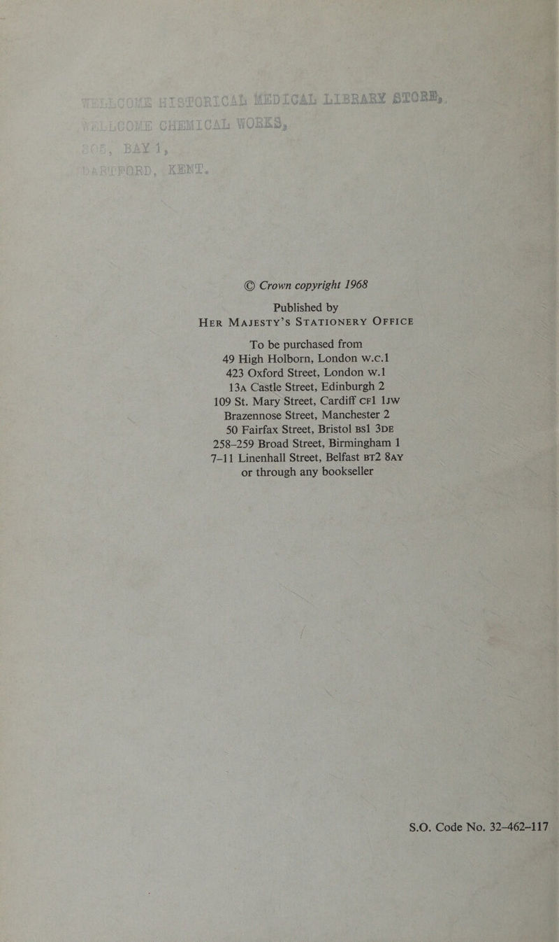 © Crown copyright 1968 Published by Her MAJESTY’S STATIONERY OFFICE To be purchased from 49 High Holborn, London w.c.1 423 Oxford Street, London w.1 13a Castle Street, Edinburgh 2 109 St. Mary Street, Cardiff crl lsw Brazennose Street, Manchester 2 50 Fairfax Street, Bristol Bs] 3DE 258-259 Broad Street, Birmingham 1 7-11 Linenhall Street, Belfast BT2 8AY or through any bookseller S.0. Code No. 32-462-117_