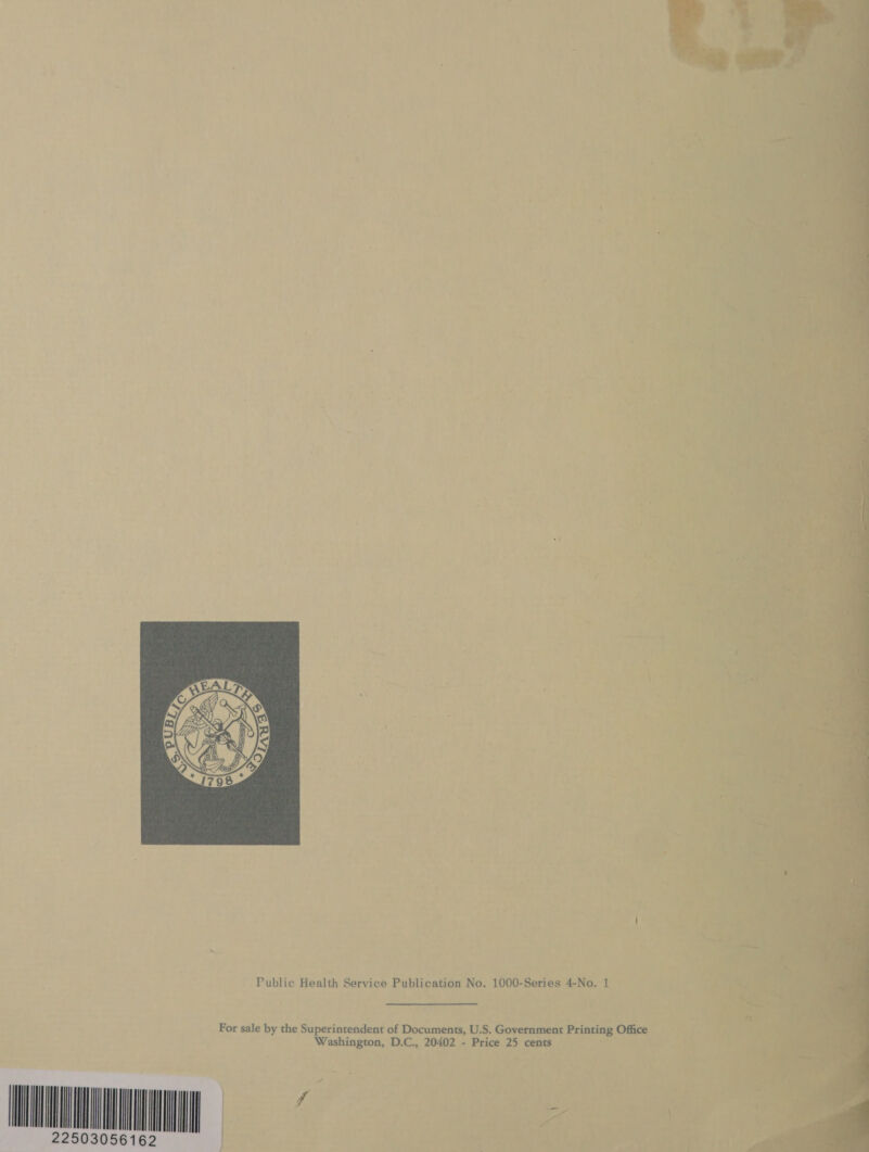  Public Health Service Publication No. 1000-Series 4-No. 1 i Printing Office tendent of Documents, US. Government ard tae Ry uahingeon, D.C., 20402 - Price 25 cents a ; 25