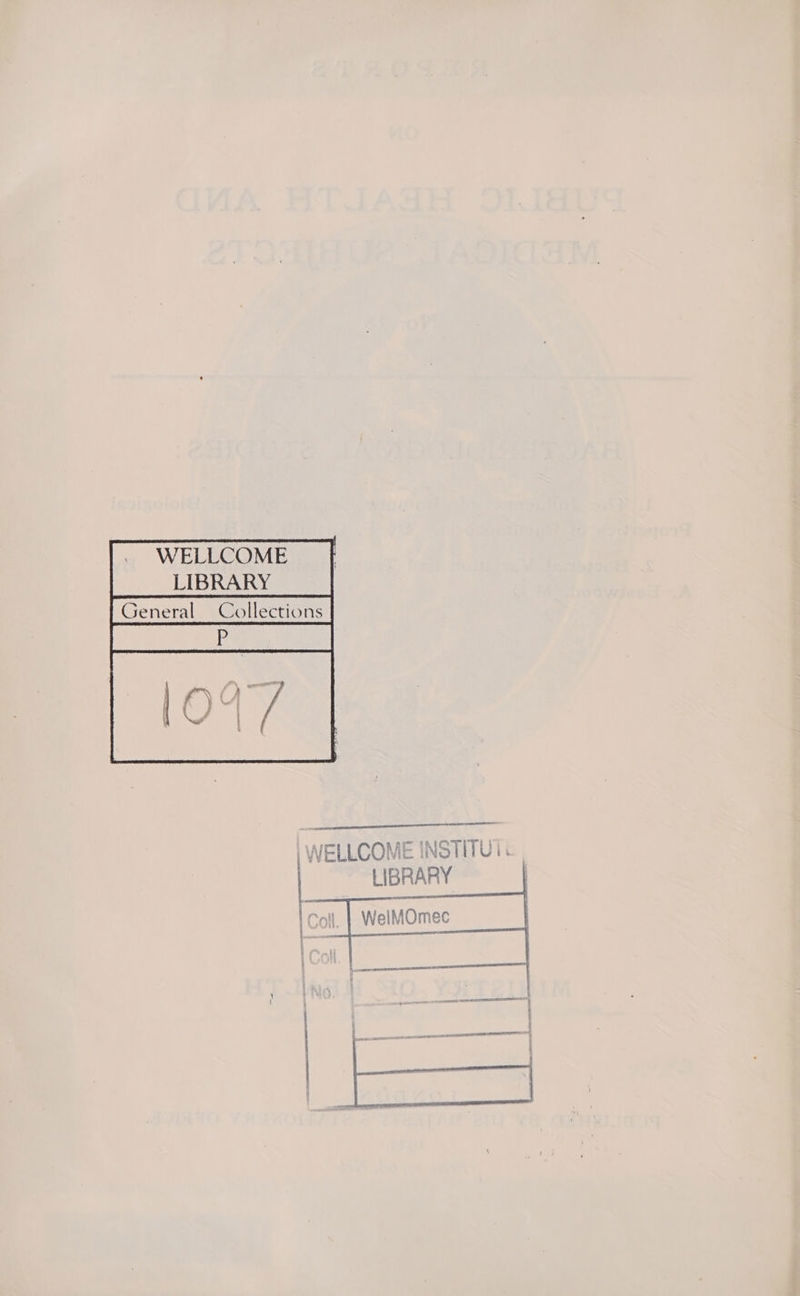 ~ WELLCOME _ | LIBRARY General Collections a | WELLCOME INSTITUT: | LIBRARY | WelMOmec