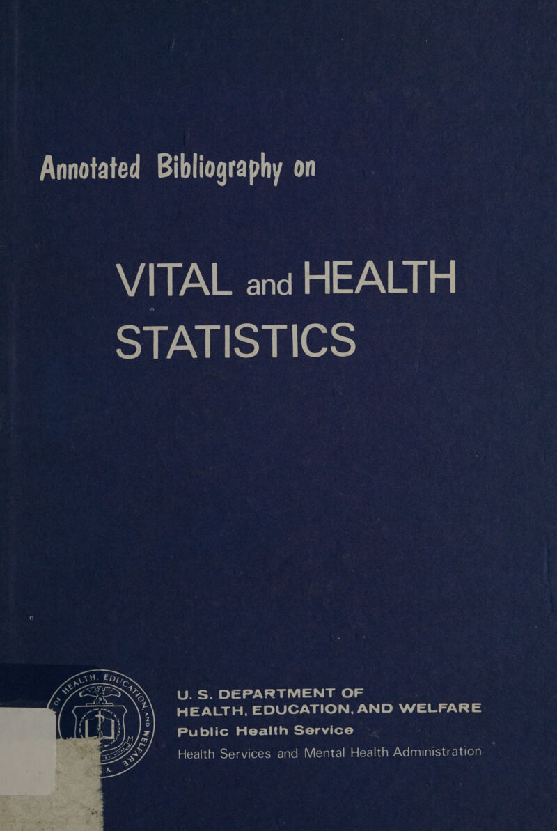 VITAL and HEALTH STATISTICS U. S. DEPARTMENT OF HEALTH, EDUCATION. AND WELFARE 10 oli fom mi-t-liiame\-) a dled) Health Services and Mental Health Administration 