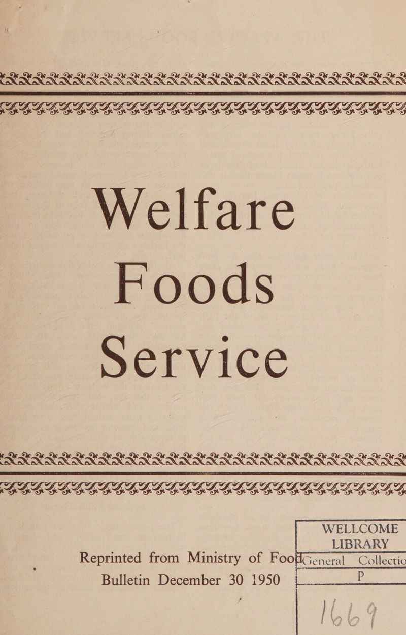 ERKNK NK NK NK NK NK NK NNN NNN NLR NA LL ILLIA ILLS ILL IAI ILS Welfare Foods Service LISI IIS IIS IIIS IS LISI WELLCOME ep LIBRARY Reprinted from Ministry of FooWGeneral Collectic P uence. ema Bulletin December 30 1950 > f Mi i # v & t ¢ al [Wim |