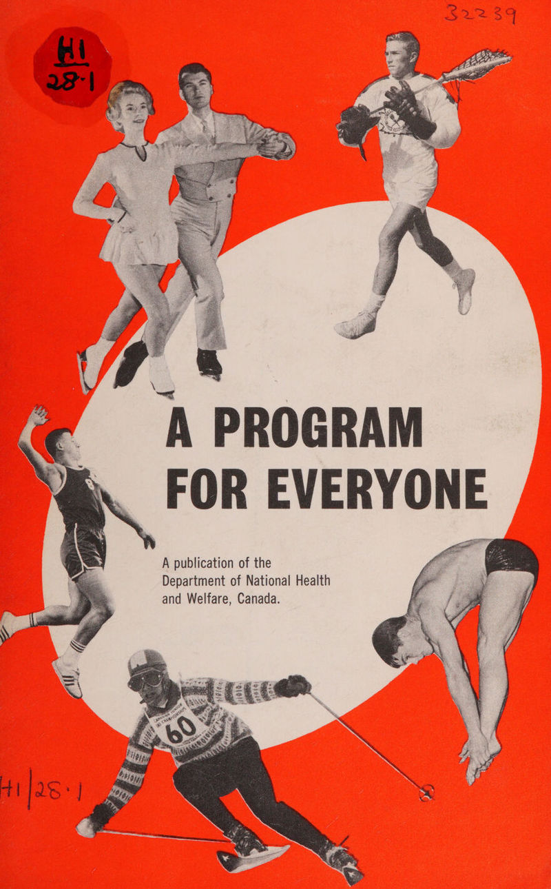     A PROGRAM FOR EVERYONE A publication of the Department of National Health and Welfare, Canada.    