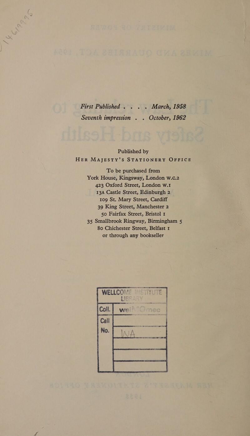 First Published . . . . March, 1958 Seventh impression . . October, 1962 Published by HER MAJESTY’S STATIONERY OFFICE To be purchased from York House, Kingsway, London w.c.2 423 Oxford Street, London w.1 13A Castle Street, Edinburgh 2 109 St. Mary Street, Cardiff 39 King Street, Manchester 2 50 Fairfax Street, Bristol 1 35 Smallbrook Ringway, Birmingham 5 80 Chichester Street, Belfast 1 or through any bookseller 