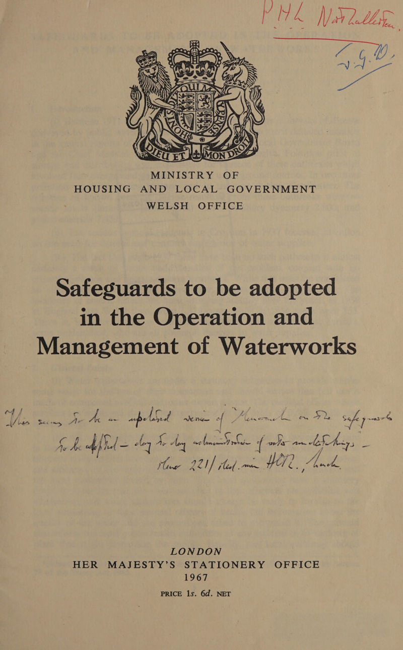  Safeguards to be adopted in the Operation and Management of Waterworks j ; 15 5 ey Ldn elev Be An fase RG fis a : an ele$. ae et ENO Jd g2if j Ceol 7 HE hes A f. ue i/ he Se tmey, LONDON HER MAJESTY’S STATIONERY OFFICE 1967 PRICE 1s. 6d. NET
